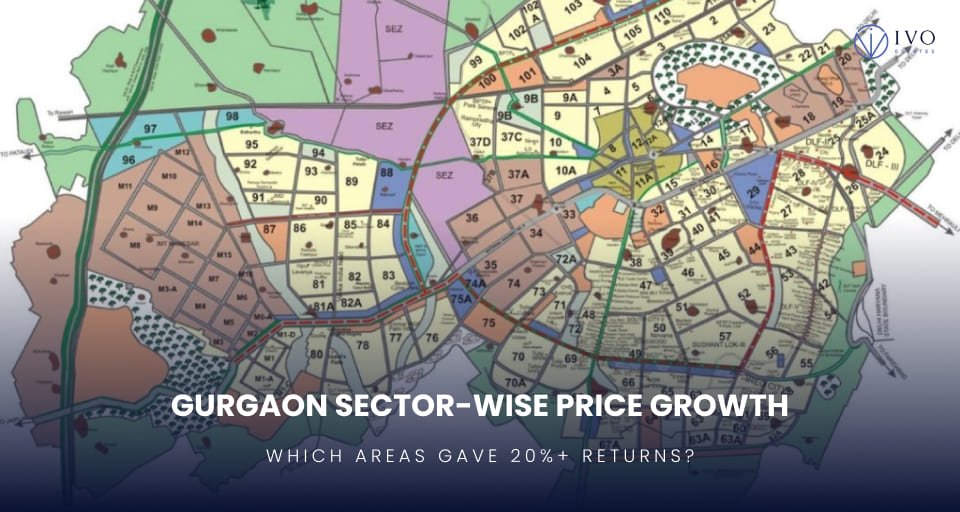 Gurgaon Sector-Wise Price Growth: Which Areas Gave 20%+ Returns?